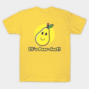 It's Pear-fect T-Shirt